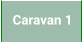 Caravan 1